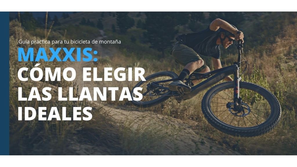 Llantas Maxxis Guía para uso MTB