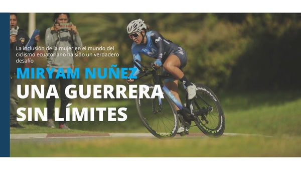 MIRIAM NUÑEZ, Mujer Ciclista de Talla Internacional