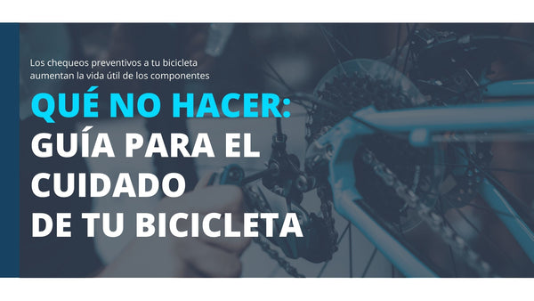 GUÍA DE CUIDADO PARA LA BICICLETA